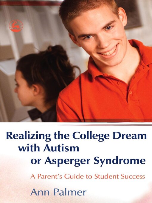 Title details for Realizing the College Dream with Autism or Asperger Syndrome by Ann Palmer - Available